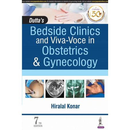Dutta's Bedside Clinics and Viva-Voce in Obstetrics and Gynecology book by Hiralal Konar, the current 7th edition has been t…