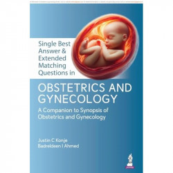SINGLE BEST ANSWER & EXTENDED MATCHING QUESTIONS IN OBSTETRICS AND GYNECOLOGY book by Justin C Konje, Badreldeen I Ahmed - Back