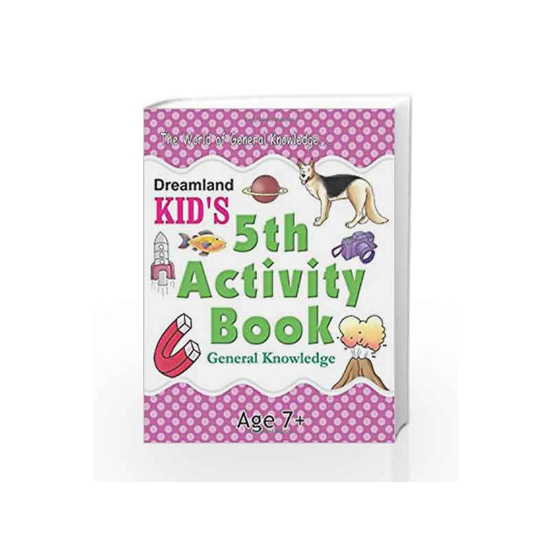 5th Activity Book - General Knowledge: IQ (Kid\'s Activity Books) by Dreamland Publications Book-9788184516579