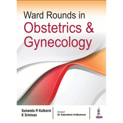 Ward Rounds in Obstetrics and Gynecology book by Sunanda R Kulkarni, K Srinivas