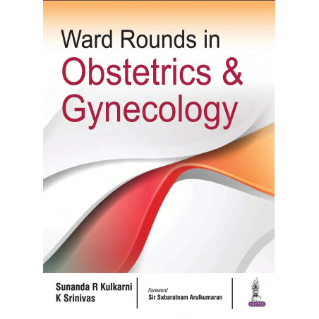 Ward Rounds in Obstetrics and Gynecology book by Sunanda R Kulkarni, K Srinivas