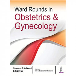 Ward Rounds in Obstetrics and Gynecology book by Sunanda R Kulkarni, K Srinivas - Back Cover
