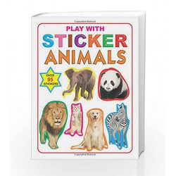 Play with Sticker - Animals (Dreamland Publications) by Dreamland Publications Book-9788184516593