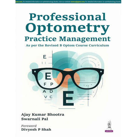 PROFESSIONAL OPTOMETRY PRACTICE MANAGEMENT book by Ajay Kumar Bhootra, Swarnali Pal