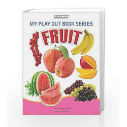 fruits (My Play Out Book) by Dreamland Publications Book-9788184516852
