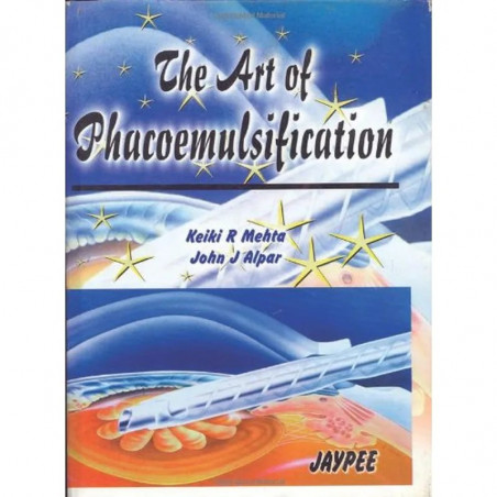 The Art of Phacoemulsification book by Keiki R. Mehta, John J. Alpar