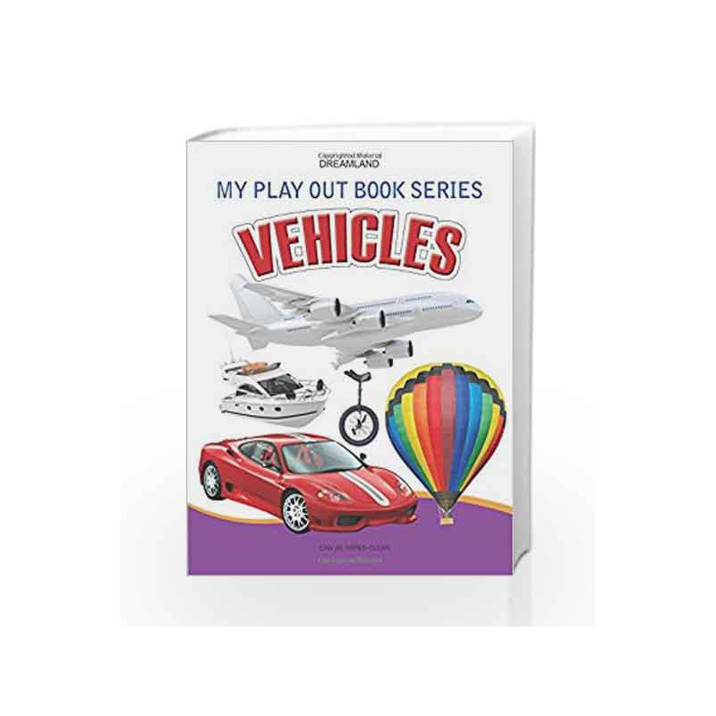 Vehicles (My Play Out Book) by Dreamland Publications Book-9788184516883