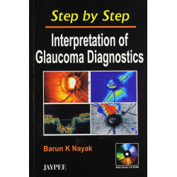 Step by Step Interpretation of Glaucoma Diagnostics with CD - ROM book by Nayak