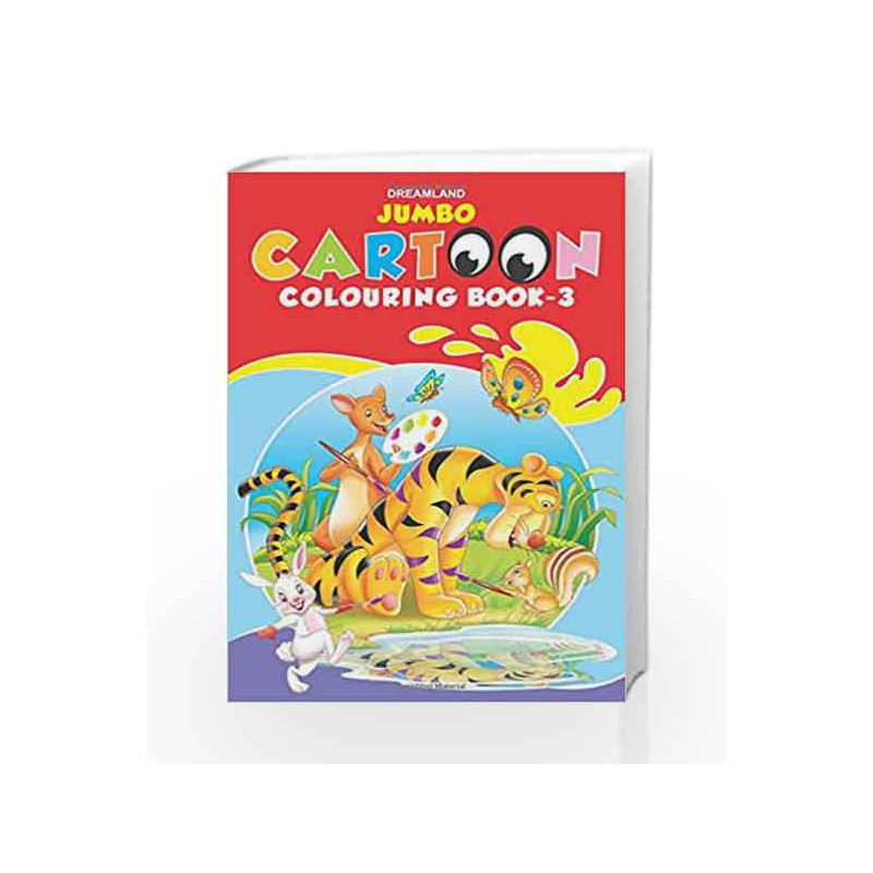Jumbo Cartoon Colouring Book 3 (Jumbo Cartoon Colouring Books) by Dreamland Publications Book-9788184516951