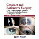 CATARACT AND REFRACTIVE SURGERY(THE ESSENTIALS FOR NURSES,TRAINEE OPHTHALMOLOGISTS AND OPTOMETRISTS) book by Patel