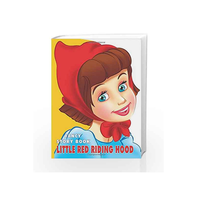 Little Red Riding Hood (Fancy Story Board-Books) by Dreamland Publications Book-9788184517026