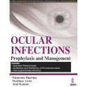 OCULAR INFECTIONS PROPHYLAXIS AND MANAGEMENT book by Namrata Sharma, Neelima Aron - Back Cover