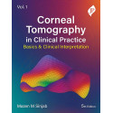 CORNEAL TOMOGRAPHY IN CLINICAL PRACTICE BASICS & CLINICAL INTERPRETATION VOL.1 book by Mazen M Sinjab