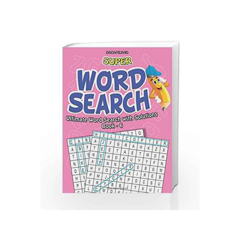 Super Word Search Part - 6 by Dreamland Publications Book-9788184518696