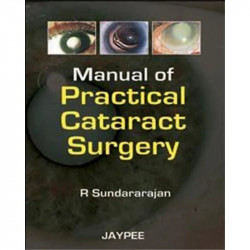 Manual of Practical Cataract Surgery book by Sundararajan