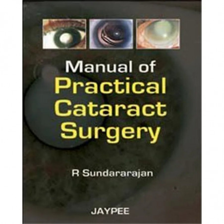 Manual of Practical Cataract Surgery book by Sundararajan