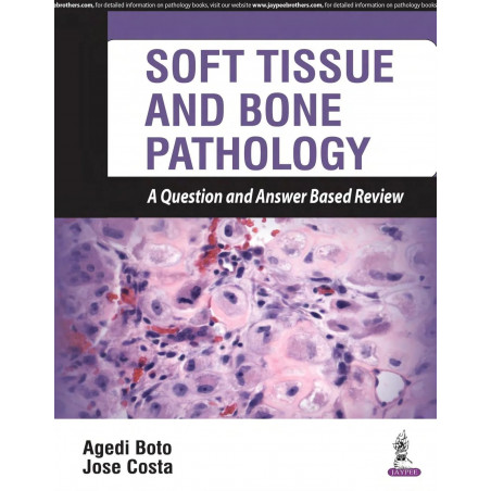 SOFT TISSUE AND BONE PATHOLOGY A QUESTION AND ANSWER BASED REVIEW book by Boto Agedi