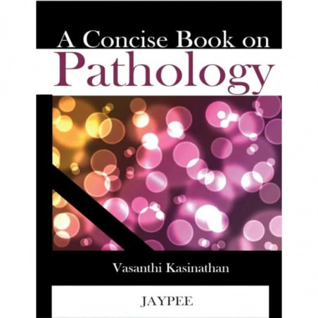 A Concise Book on Pathology book by Vasanthi Kasinathan