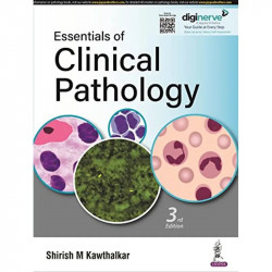 Essentials of Clinical Pathology, 3/E for MBBS, PG and Medical Lab Technology Students | Concise Text on Clinical Chemistry,… -