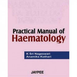 PRACTICAL MANUAL OF HAEMATOLOGY book by Nageswari