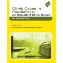 CLINIC CASES IN PAEDIATRICS: AN OUTPATIENT CLINIC MANUAL book by Dr. Anthony Cohn, Dr. Ashley Reece - Back Cover