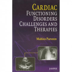 Cardiac Functioning Disorders Challenges And Therapies book by Parveen Mahira