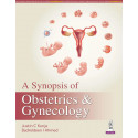 A Synopsis of Obstetrics & Gynecology for OBG Postgraduates and General Practitioners | Concise Revision Textbook Covering G…