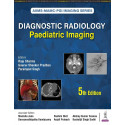 AIIMS-MAMC-PGI Imaging Series: Diagnostic Radiology Paediatric Imaging, 5/E for Radiology Postgraduates and Radiologists | M…