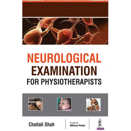 Neurological Examination for Physiotherapists book by Shah Chaitali