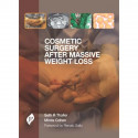Cosmetic Surgery after Massive Weight Loss book by Cohen Thaller Seth R