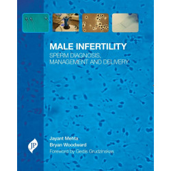 MALE INFERTILITY SPERM DIAGNOSIS MANAGEMENT AND DELIVERY book by Mehta Jayant