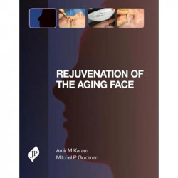 Rejuvenation of the Aging Face book by Amir M Karam, Mitchel P Goldman - Back Cover