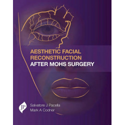 Aesthetic Facial Reconstruction After Mohs Surgery book by M.D. Pacella, Salvatore J., M.D. Codner, Mark A.