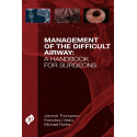 MANAGEMENT OF THE DIFFICULT AIRWAY: A HANDBOOK FOR SURGEONS book by M.D. Thompson, Jerome W., M.D. Vieira, Francisco