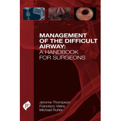 MANAGEMENT OF THE DIFFICULT AIRWAY: A HANDBOOK FOR SURGEONS book by M.D. Thompson, Jerome W., M.D. Vieira, Francisco
