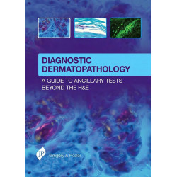 DIAGNOSTIC DERMATOPATHOLOGY:A GUIDE TO ANCILLARY TESTS BEYOND THE H&E book by Gregory Hosler