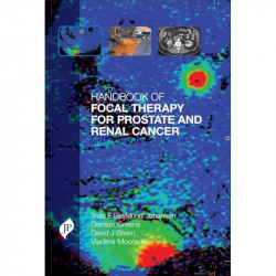 Handbook of Focal Therapy for Prostate and Renal Cancer book by Truls Bjerklund Johansen, Damian Greene - Back Cover