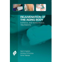 Rejuvenation of the Aging Body - Surgical and Nonsurgical Treatments book by Neil Sadick