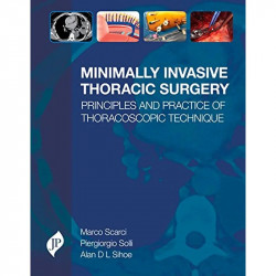 MINIMALLY INVASIVE THORACIC SURGERY PRINCIPLES AND PRACTICE OF THORACOSCOPIC TECHNIQUE book by Marco Scarci, Piergiorgio Sol… -