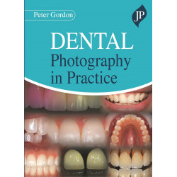 DENTAL PHOTOGRAPHY IN PRACTICE book by Peter Gordon