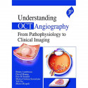 UNDERSTANDING OCT ANGIOGRAPHY FROM PATHOPHYSIOLOGY TO CLINICAL IMAGING book by et al Bruno Lumbroso - Back Cover