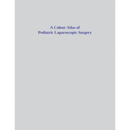 A Colour Atlas of Pediatric Laparoscopic Surgery book by Oak