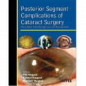 POSTERIOR SEGMENT COMPLICATIONS OF CATARACT SURGERY PREV.,EARLY RECOG.AND MANAGEMENT book