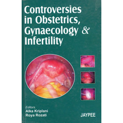 Controversies in Obstetrics, Gynaecology and Infertility book by Kriplani