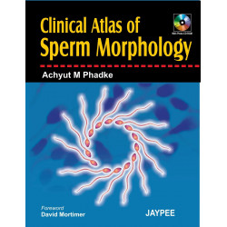 Clinical Atlas of Sperm Morphology with Photo CD-ROM book by Phadke
