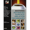 MASTERING ADVANCED SURFACE ABLATION TECHNIQUES WITH DVD-ROM book