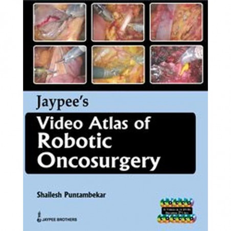 JAYPEE'S VIDEO ATLAS OF ROBOTIC ONCOSURGERY book by PUNTAMBEKAR