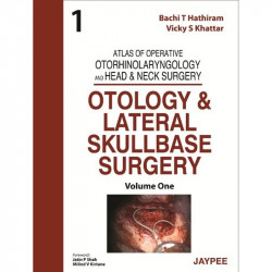 OTOLOGY & LATERAL SKULLBASE SURGERY (VOL.1) ATLAS OF OPERATIVE OTORH. AND HEAD & NECK SURGERY book by Shah, Hathiram - Back Cove