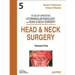 HEAD & NECK SURGERY (VOL.5) ATLAS OF OPERATIVE OTORH. AND HEAD & NECK SURGERY book by Hathiram Shah - Back Cover