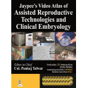 Jaypee’s Video Atlas of Assisted Reproductive Technologies and Clinical Embryology with 20 DVD-ROMs book by Pankaj Talwar